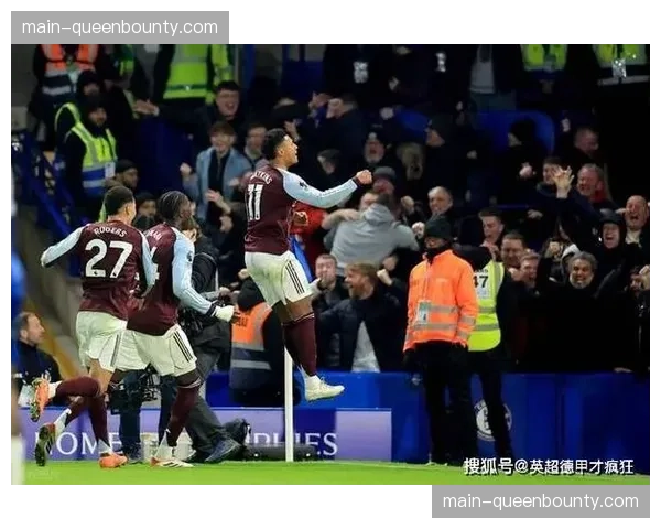 埃梅里战术大师本色尽显 维拉客胜切尔西源自换人变阵